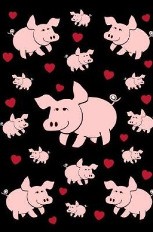 Cover of I Love Pigs Red Hearts Black Notebook Journal 150 College Ruled Pages 8.5 X 11