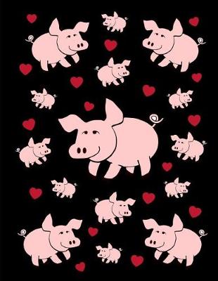 Book cover for I Love Pigs Red Hearts Black Notebook Journal 150 College Ruled Pages 8.5 X 11