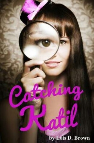 Cover of Catching Katil