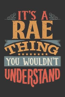 Book cover for Its A Rae Thing You Wouldnt Understand