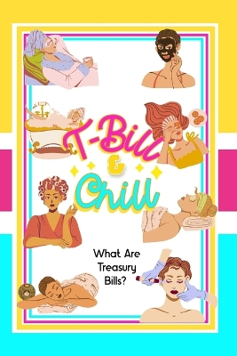 Book cover for T-Bill & Chill