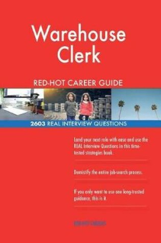 Cover of Warehouse Clerk Red-Hot Career Guide; 2603 Real Interview Questions