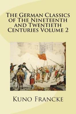 Book cover for The German Classics of The Nineteenth and Twentieth Centuries Volume 2