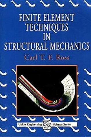 Cover of Finite Element Techniques in Structural Mechanics