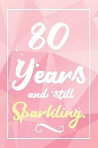 Cover of 80 Years And Still Sparkling