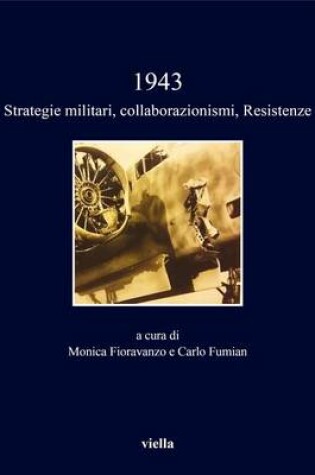 Cover of 1943. Strategie Militari, Collaborazionismi, Resistenze