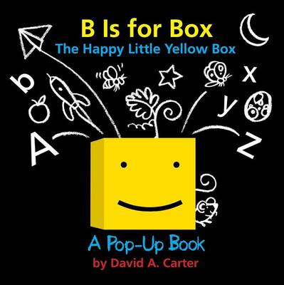 Book cover for B Is for Box -- The Happy Little Yellow Box