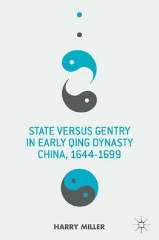 Cover of State Versus Gentry in Early Qing Dynasty China, 1644-1699