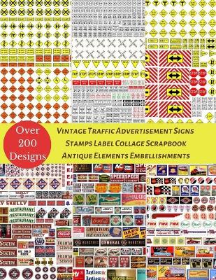 Book cover for Vintage Traffic Advertisement Signs Stamps Label Collage Scrapbook Antique Elements