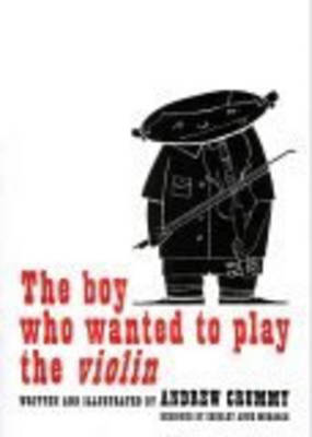 Book cover for The Boy Who Wanted to Play the Violin