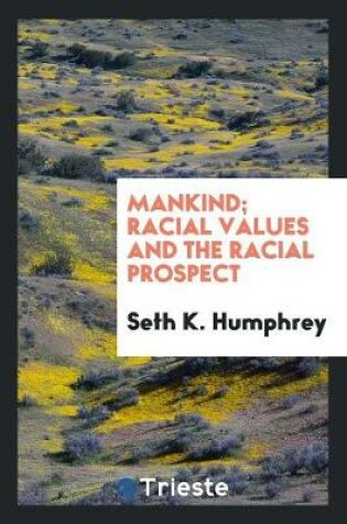 Cover of Mankind; Racial Values and the Racial Prospect