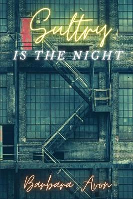 Book cover for Sultry, Is the Night