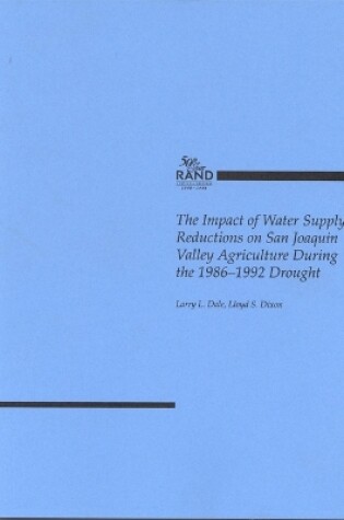 Cover of The Impact of Water Supply Reductions on San Joaquin Valley Agriculture during the 1986-1992 Drought