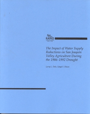 Book cover for The Impact of Water Supply Reductions on San Joaquin Valley Agriculture during the 1986-1992 Drought