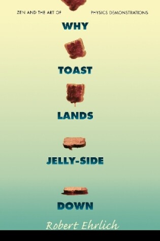 Cover of Why Toast Lands Jelly-Side Down