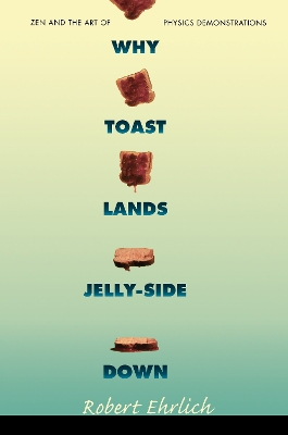 Book cover for Why Toast Lands Jelly-Side Down