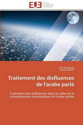 Cover of Traitement Des Disfluences de l'Arabe Parl