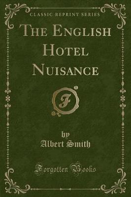 Book cover for The English Hotel Nuisance (Classic Reprint)