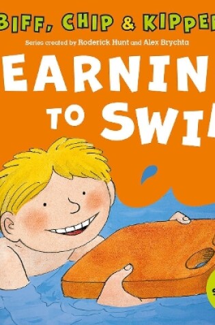 Cover of Learning to Swim (First Experiences with Biff, Chip & Kipper)
