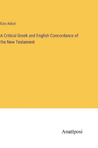 Cover of A Critical Greek and English Concordance of the New Testament