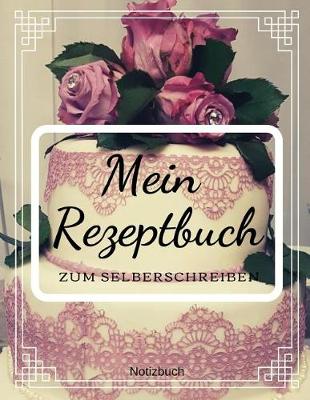 Book cover for Mein Rezeptbuch zum Selberschreiben Notizbuch