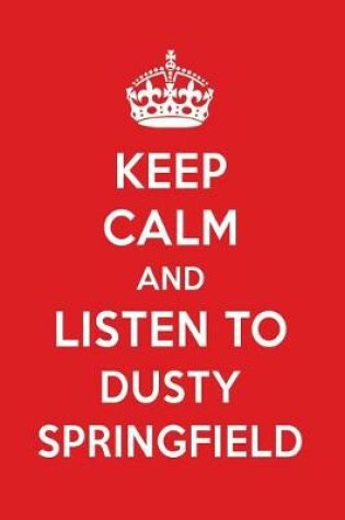 Cover of Keep Calm and Listen to Dusty Springfield