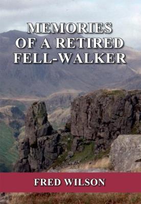 Book cover for Memories of a Retired Fell-Walker
