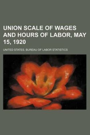 Cover of Union Scale of Wages and Hours of Labor, May 15, 1920