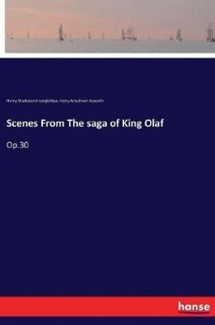 Cover of Scenes From The saga of King Olaf