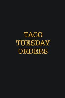 Book cover for Taco Tuesday Orders