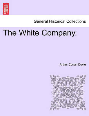 Book cover for The White Company. Vol. I