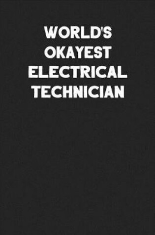 Cover of World's Okayest Electrical Technician