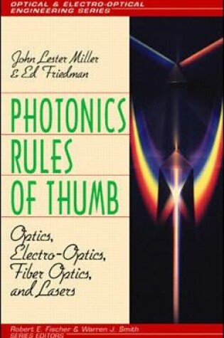 Cover of Photonics Rules of Thumb: Optics, Electro-Optics, Fiber Optics, and Lasers