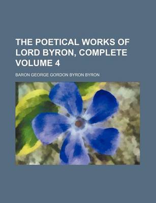 Book cover for The Poetical Works of Lord Byron, Complete Volume 4