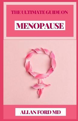 Book cover for The Ultimate Guide on Menopause