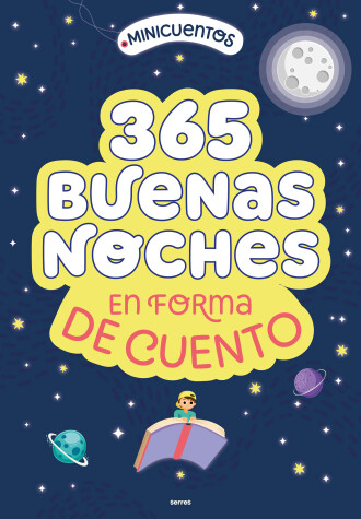 Book cover for Minicuentos: 365 buenas noches en forma de cuento / Ministories: 365 Goodnights Told in Stories
