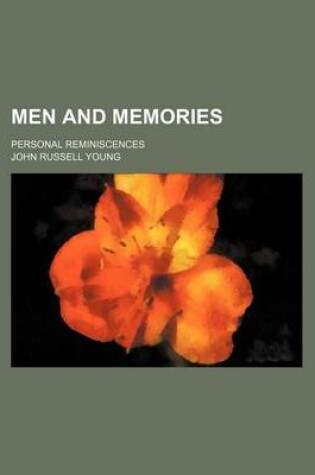 Cover of Men and Memories (Volume 2); Personal Reminiscences