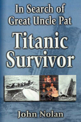 Cover of In Search of Great Uncle Pat: Titanic Survivor
