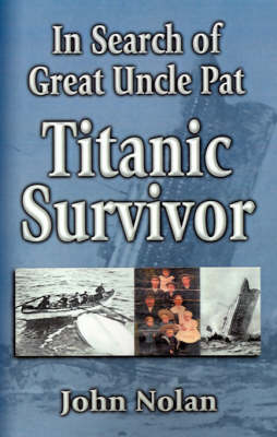 Book cover for In Search of Great Uncle Pat: Titanic Survivor