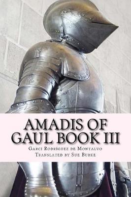 Book cover for Amadis of Gaul Book III