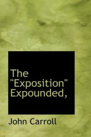 Cover of The Exposition Expounded,"