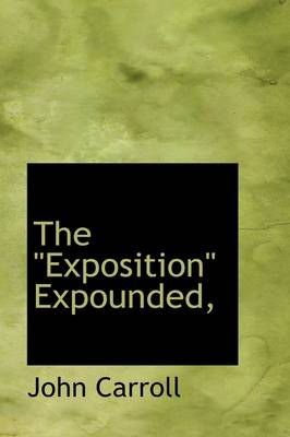 Book cover for The Exposition Expounded,"