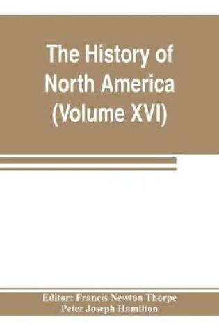 Cover of The History of North America (Volume XVI) The Reconstruction Period