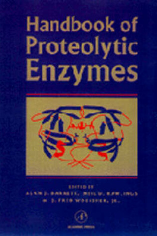 Cover of Handbook of Proteolytic Enzymes