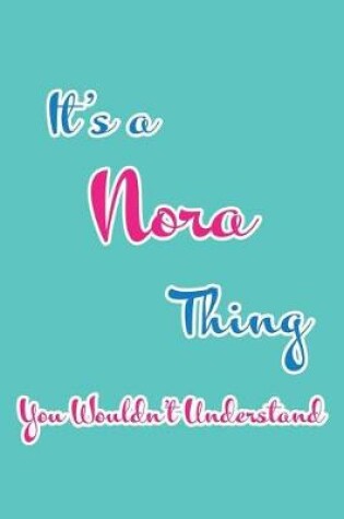 Cover of It's a Nora Thing You Wouldn't Understand