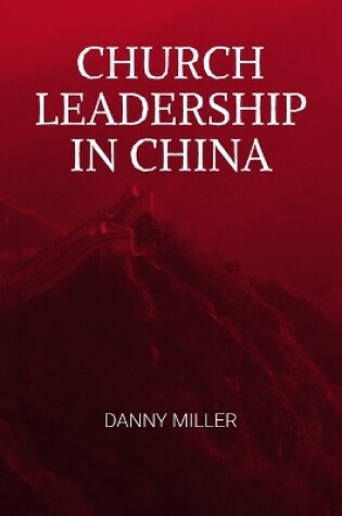 Cover of Church Leadership in China