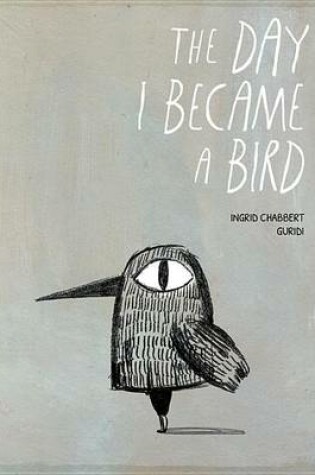 Cover of The Day I Became a Bird
