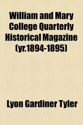 Book cover for William and Mary College Quarterly Historical Magazine (Yr.1894-1895)