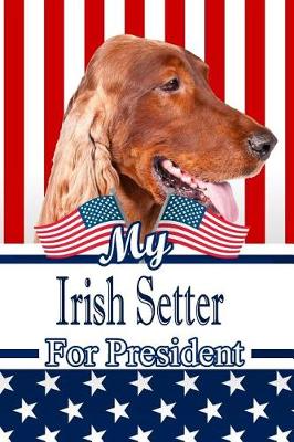 Book cover for My Irish Setter for President