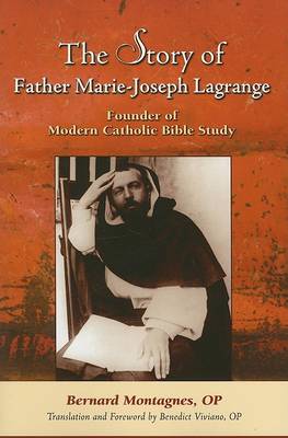 Book cover for The Story of Father Marie-Joseph Lagrange